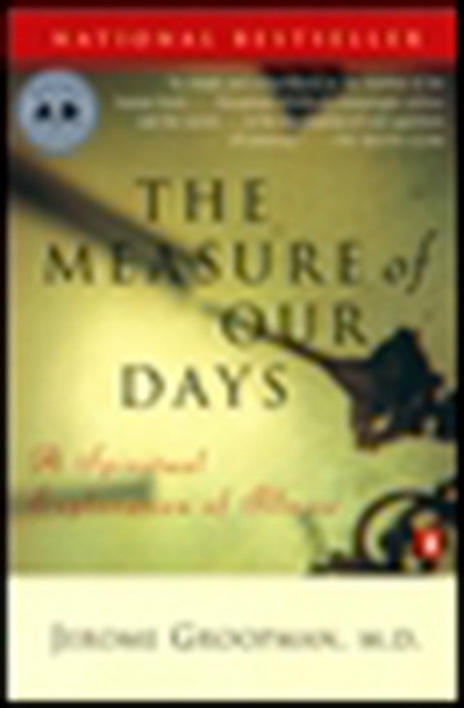 Measure of Our Days : New Beginnings at Life's End, Paperback / softback Book