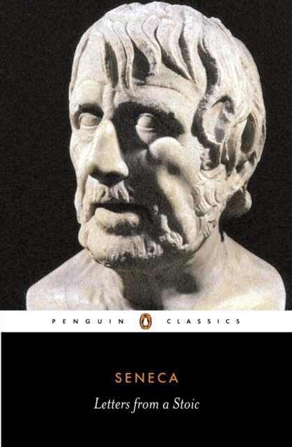 Letters from a Stoic : Epistulae Morales Ad Lucilium, Paperback / softback Book