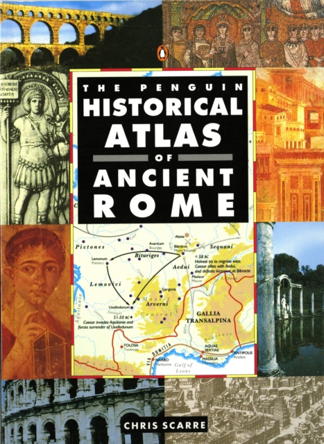 The Penguin Historical Atlas of Ancient Rome, Paperback / softback Book