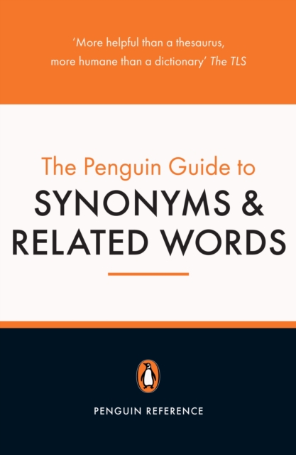 The Penguin Guide to Synonyms and Related Words, Paperback Book