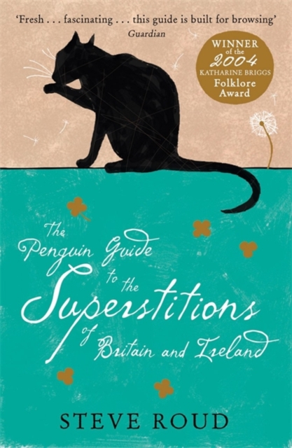 The Penguin Guide to the Superstitions of Britain and Ireland, Paperback / softback Book