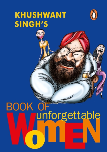 Khushwant Singh's Book of Unforgettable Women, Paperback Book