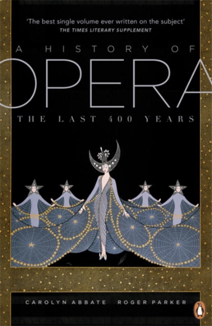 A History of Opera : The Last Four Hundred Years, Paperback / softback Book