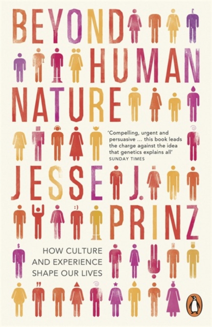 Beyond Human Nature : How Culture and Experience Shape Our Lives, Paperback / softback Book