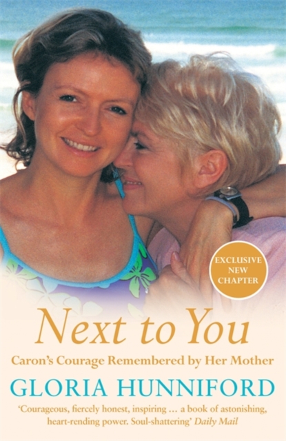 Next to You : Caron's Courage Remembered by Her Mother, Paperback / softback Book