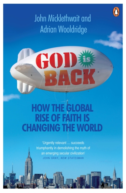 God is Back : How the Global Rise of Faith is Changing the World, Paperback / softback Book
