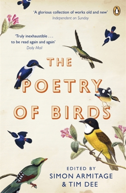 The Poetry of Birds : edited by Simon Armitage and Tim Dee, Paperback / softback Book