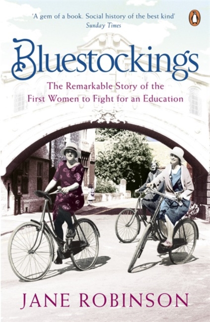 Bluestockings : The Remarkable Story of the First Women to Fight for an Education, Paperback / softback Book