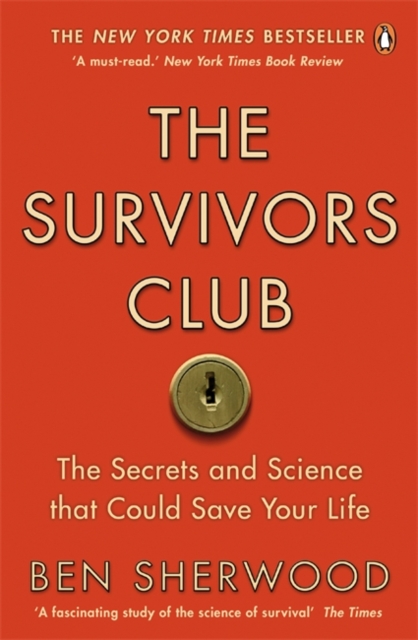 The Survivors Club : How To Survive Anything, Paperback / softback Book