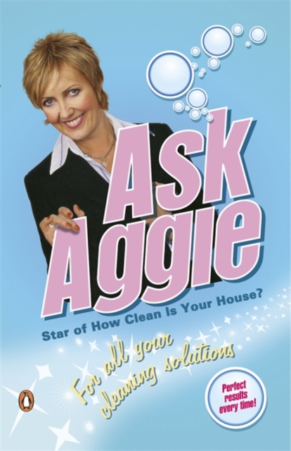 Ask Aggie : For All Your Cleaning Solutions, Paperback / softback Book