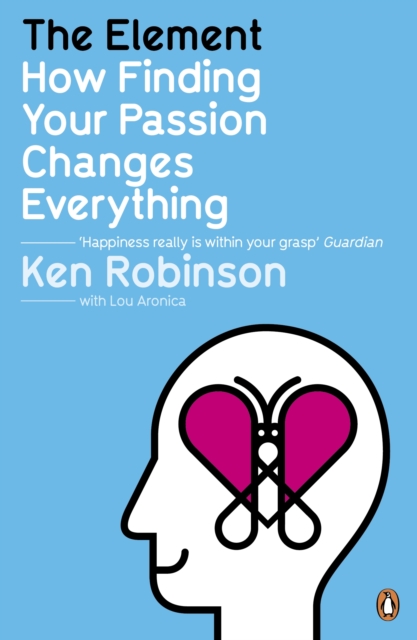 The Element : How Finding Your Passion Changes Everything, Paperback / softback Book