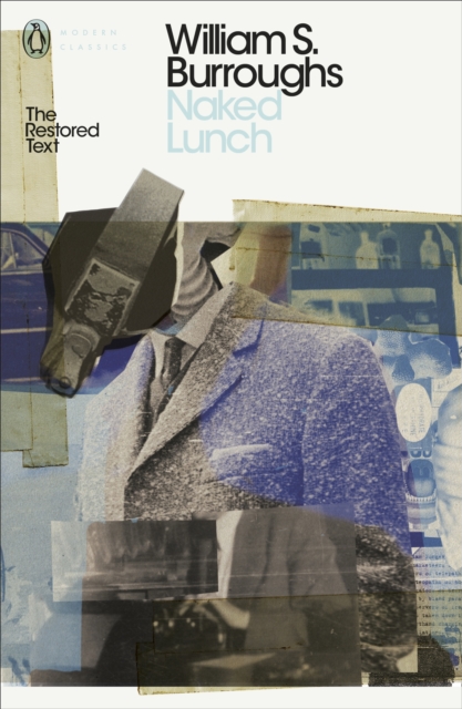 Naked Lunch : The Restored Text, Paperback / softback Book