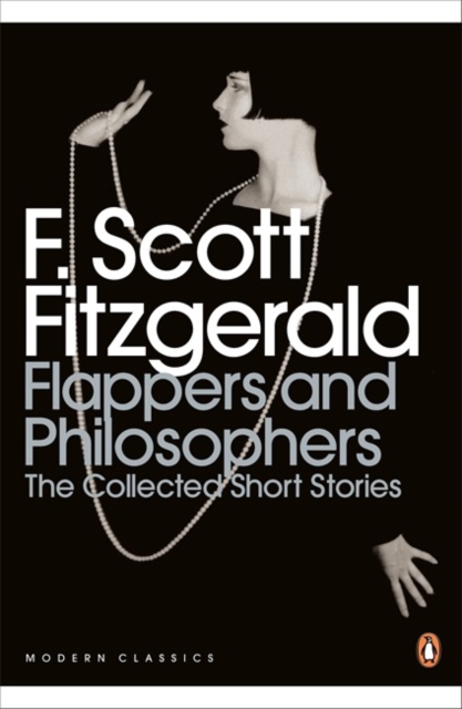 Flappers and Philosophers: The Collected Short Stories of F. Scott Fitzgerald, Paperback / softback Book