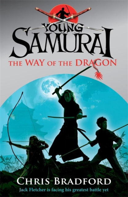 The Way of the Dragon (Young Samurai, Book 3), Paperback / softback Book