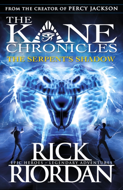 The Serpent's Shadow (The Kane Chronicles Book 3), Paperback / softback Book