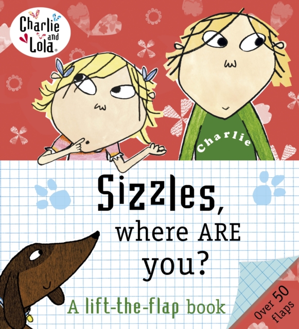 Charlie and Lola: Sizzles, Where are You?, Board book Book