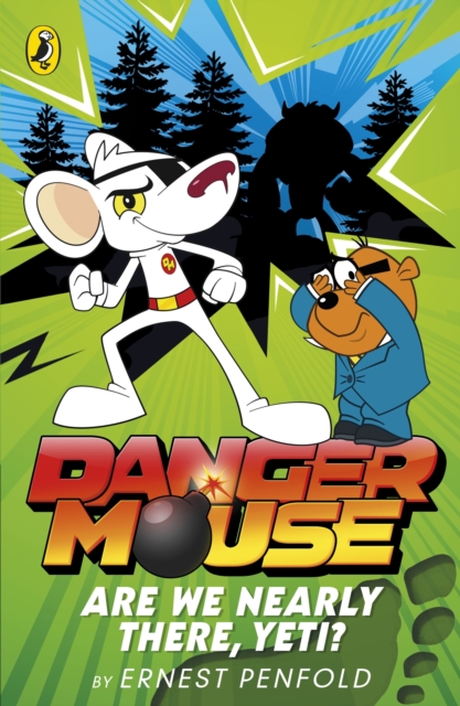 Danger Mouse: Are We Nearly There, Yeti? : Case Files Fiction Book 2, EPUB eBook