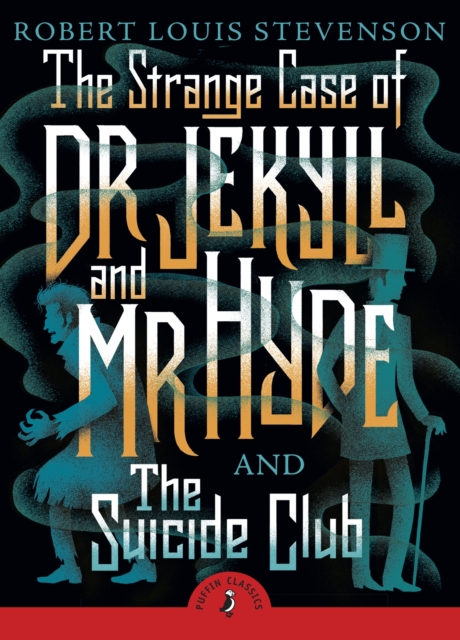The Strange Case of Dr Jekyll And Mr Hyde & the Suicide Club, Paperback / softback Book