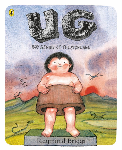 UG: Boy Genius of the Stone Age and His Search for Soft Trousers, Paperback / softback Book