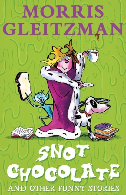 Snot Chocolate : and other funny stories, Paperback / softback Book