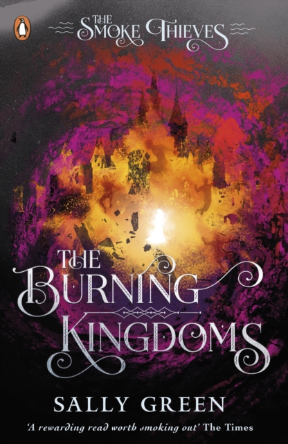 The Burning Kingdoms (The Smoke Thieves Book 3), EPUB eBook