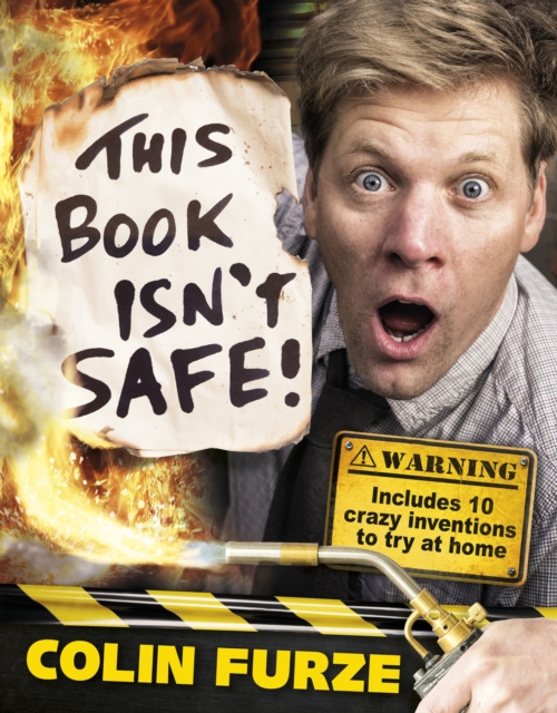 Colin Furze: This Book Isn't Safe!, Hardback Book