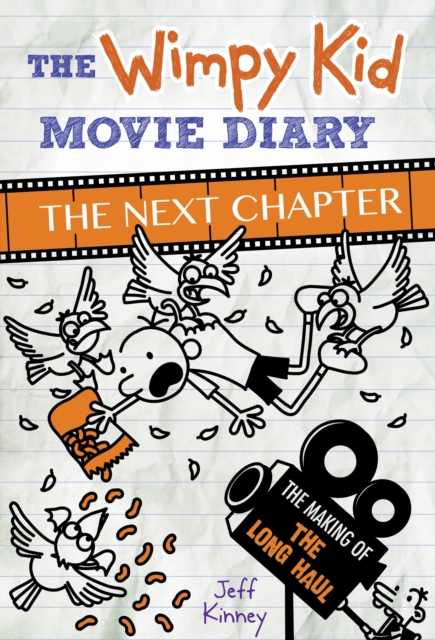 The Wimpy Kid Movie Diary: The Next Chapter (The Making of The Long Haul), Hardback Book