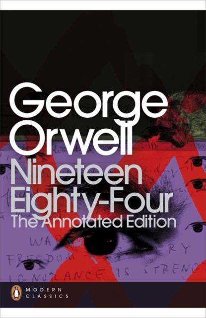 Nineteen Eighty-Four : The Annotated Edition, Paperback / softback Book