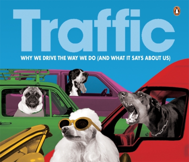 Traffic : Why We Drive the Way We Do (And What it Says About Us), eAudiobook MP3 eaudioBook