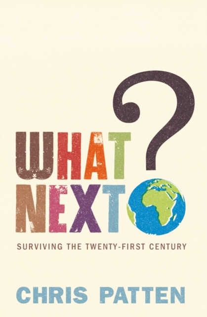 What Next? : Surviving the Twenty-first Century, EPUB eBook