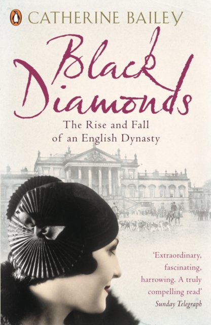 Black Diamonds : The Rise and Fall of an English Dynasty, EPUB eBook