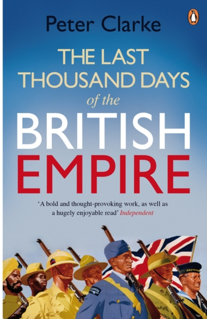 The Last Thousand Days of the British Empire : The Demise of a Superpower, 1944-47, EPUB eBook