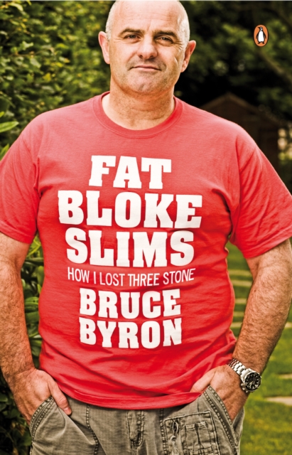 Fat Bloke Slims : How I Lost Three Stone, EPUB eBook