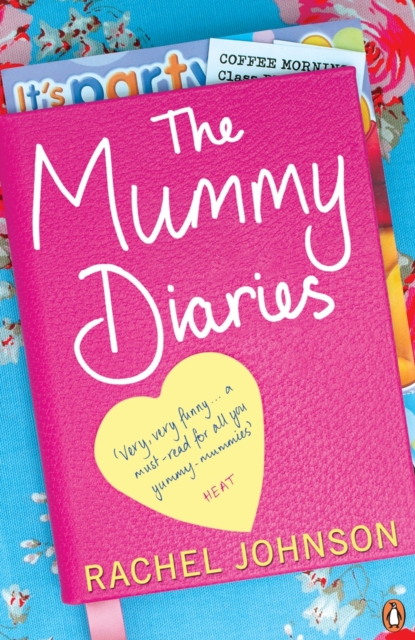 The Mummy Diaries : Or How to Lose Your Husband, Children and Dog in Twelve Months, EPUB eBook