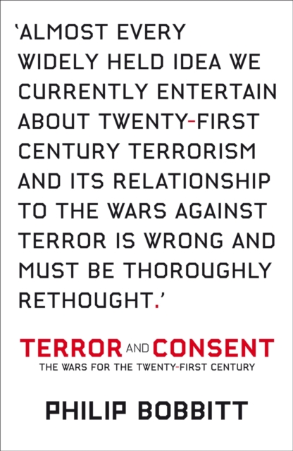Terror and Consent : The Wars for the Twenty-first Century, EPUB eBook