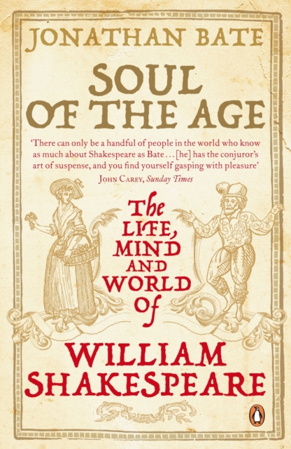 Soul of the Age : The Life, Mind and World of William Shakespeare, EPUB eBook