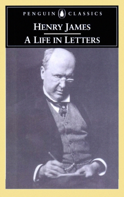 Henry James : A Life in Letters, EPUB eBook