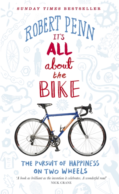 It's All About the Bike : The Pursuit of Happiness On Two Wheels, EPUB eBook