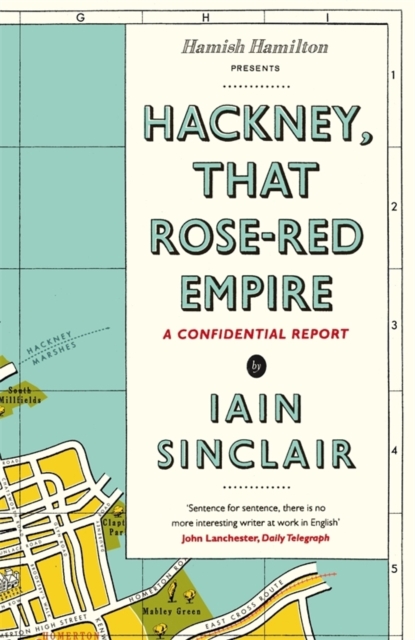Hackney, That Rose-Red Empire : A Confidential Report, EPUB eBook