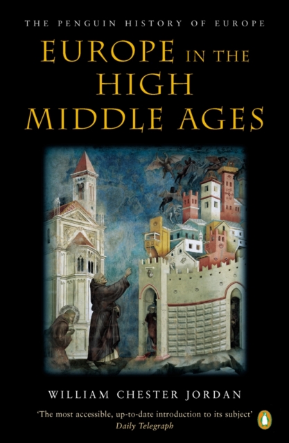 Europe in the High Middle Ages : The Penguin History of Europe, EPUB eBook