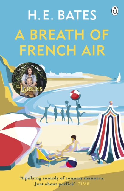 A Breath of French Air : Inspiration for the ITV drama The Larkins starring Bradley Walsh, EPUB eBook