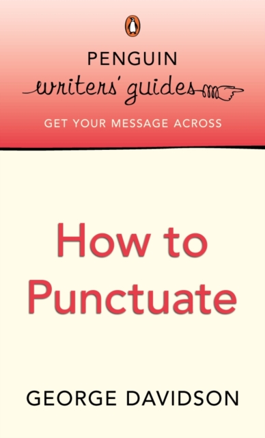 Penguin Writers' Guides: How to Punctuate, EPUB eBook