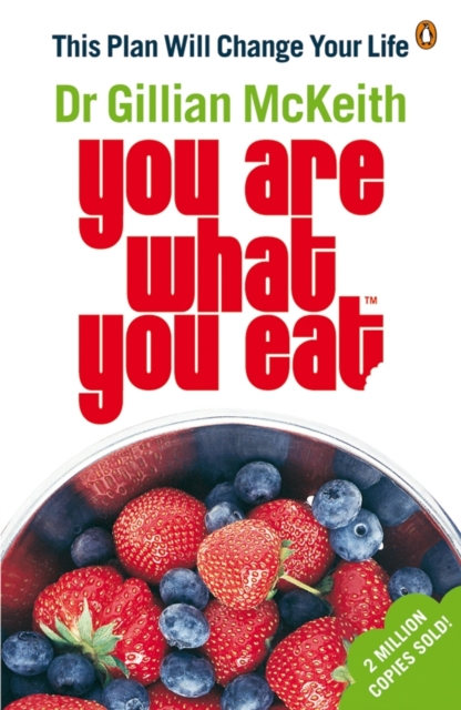 You Are What You Eat : The original healthy lifestyle plan and multi-million copy bestseller, EPUB eBook