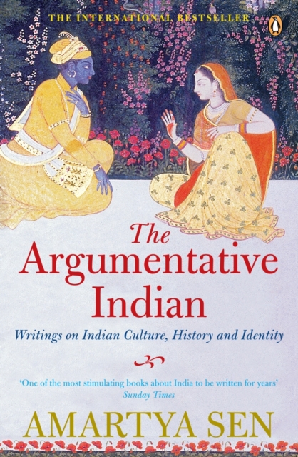 The Argumentative Indian : Writings on Indian History, Culture and Identity, EPUB eBook