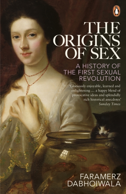 The Origins of Sex : A History of the First Sexual Revolution, EPUB eBook