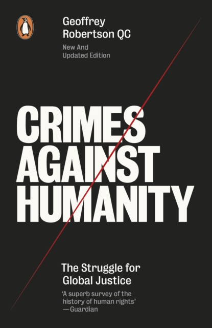 Crimes Against Humanity : The Struggle For Global Justice, Paperback / softback Book