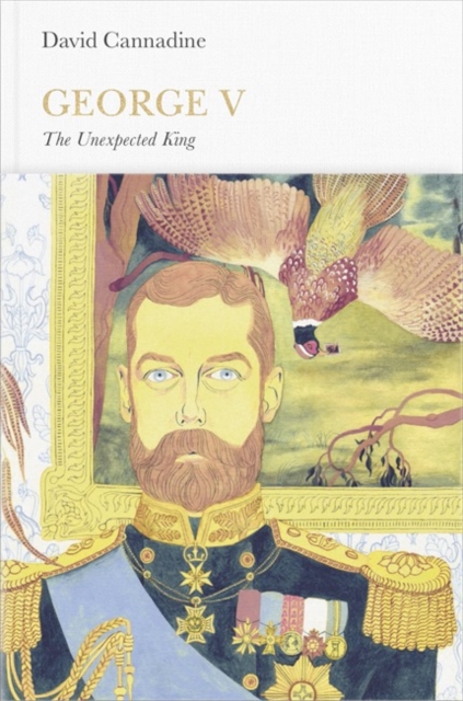 George V (Penguin Monarchs) : The Unexpected King, Hardback Book