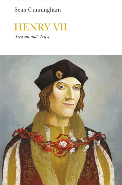 Henry VII (Penguin Monarchs) : Treason and Trust, Hardback Book