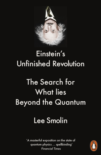 Einstein's Unfinished Revolution : The Search for What Lies Beyond the Quantum, EPUB eBook