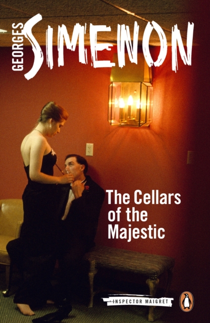 The Cellars of the Majestic : Inspector Maigret #21, EPUB eBook